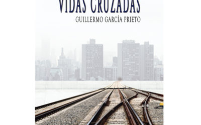 Guillermo García Prieto – Vidas cruzadas