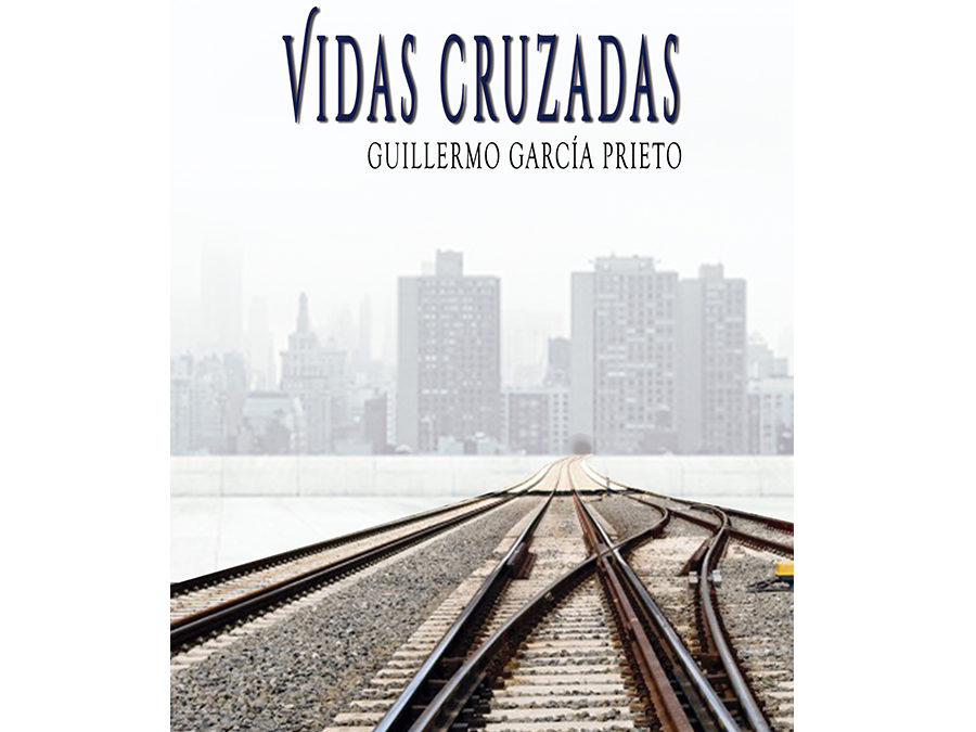 Guillermo García Prieto – Vidas cruzadas