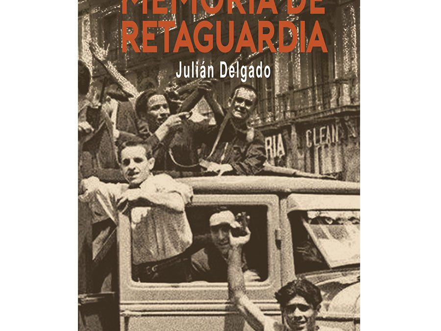 Julián Delgado – Memoria de retaguardia