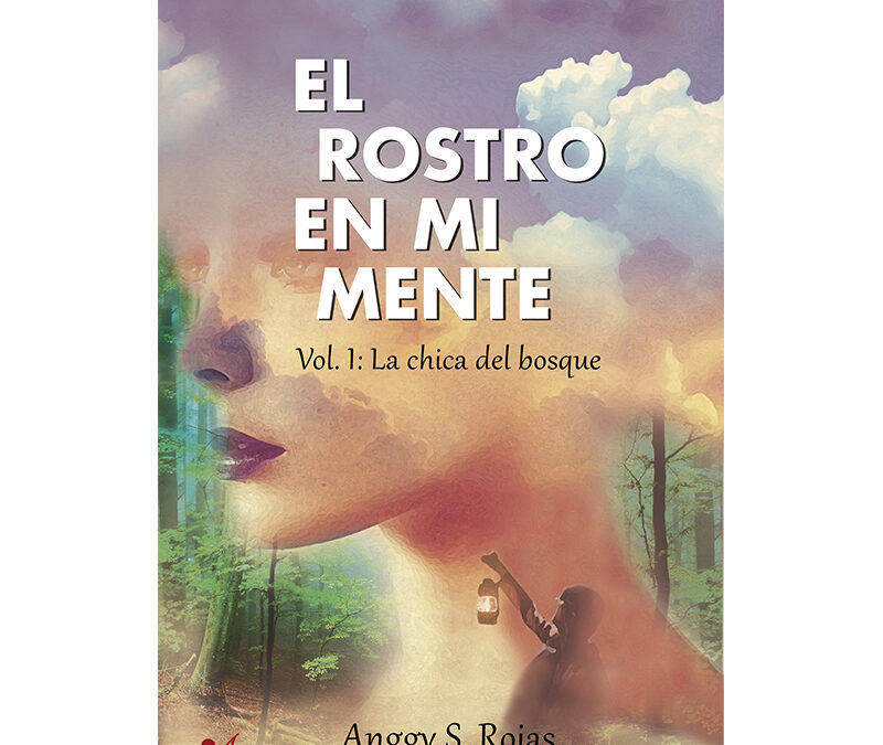 Anggy S. Rojas – El rostro en mi mente