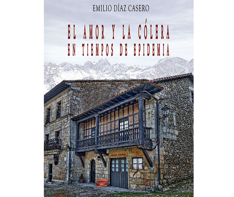 Emilio Díaz Casero – El amor y la cólera en tiempos de Epidemia