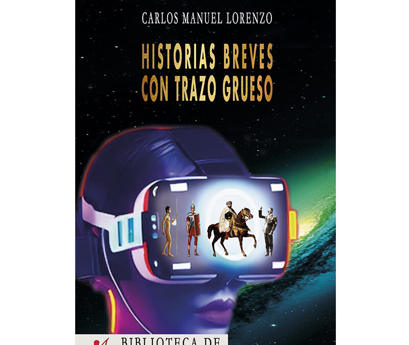 Carlos Manuel Lorenzo Gilsanz – Historias breves con trazo grueso