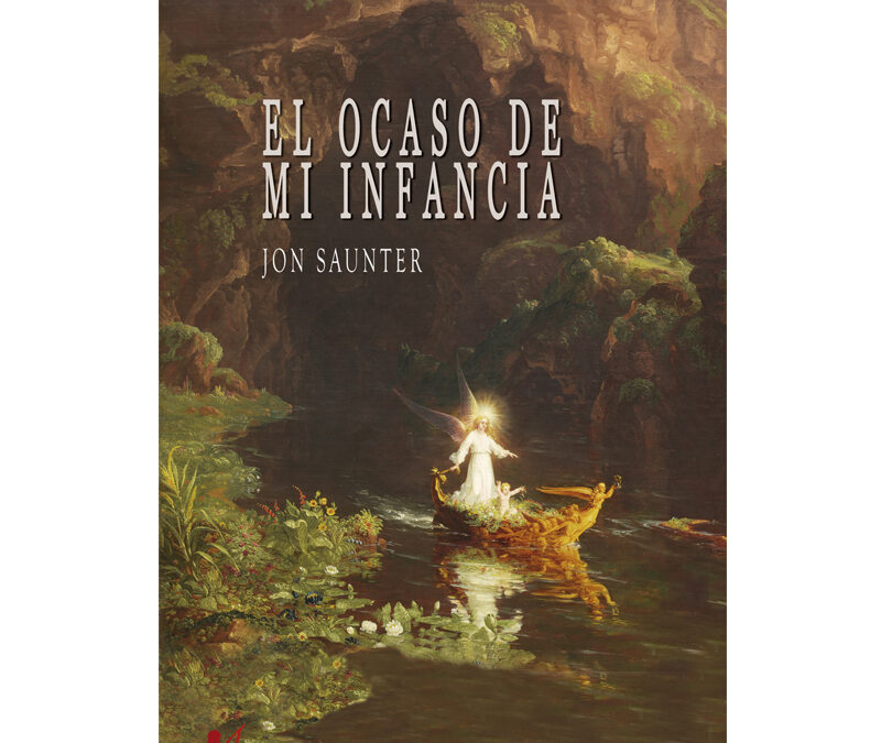 Jon Saunter – El ocaso de mi infancia