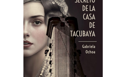 Gabriela Ochoa – El secreto de la casa de Tacubaya