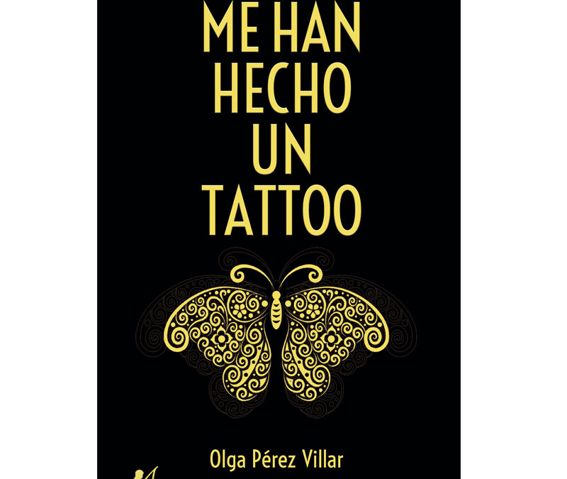 Olga Pérez Villar – Me han hecho un tatoo