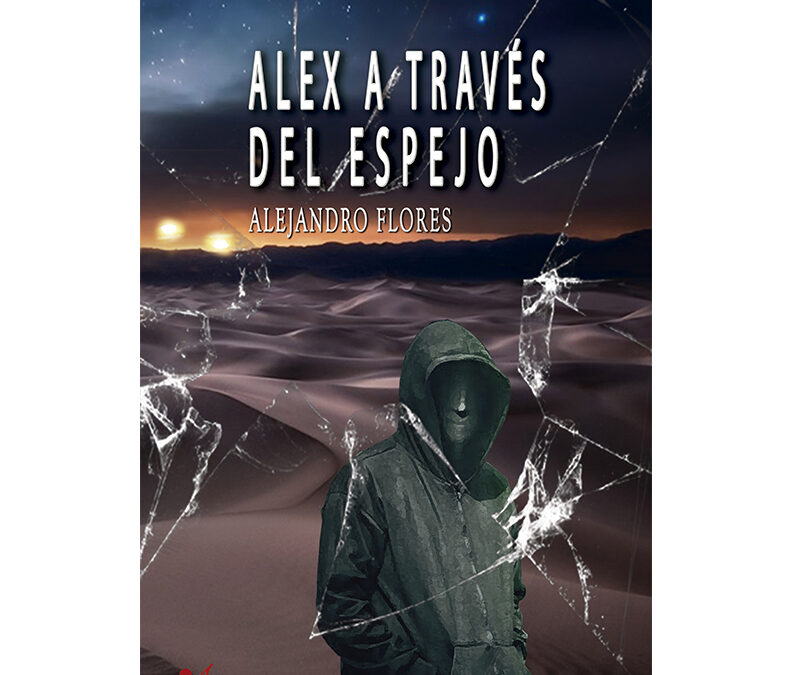 Alejandro Flores – Alex a través del espejo