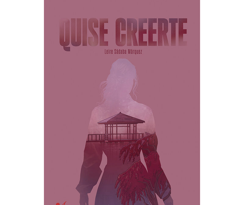 Leire Sádaba Márquez – Quise creerte