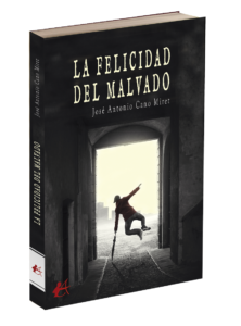 Portada del libro La felicidad del malcado. Editorial Adarve, publicar un libro