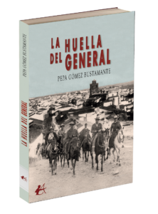 Portada del libro La huella del general. Editorial Adarve, editoriales que aceptan manuscritos