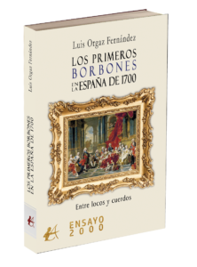 Portada del libro Los primeros Borbones en la España de 1700, Editorial Adarve, editoriales de España
