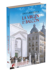 Portada del libro La virgen en el balcón. Editorial Adarve, colección imperium, ficción histórica, publicar un libro
