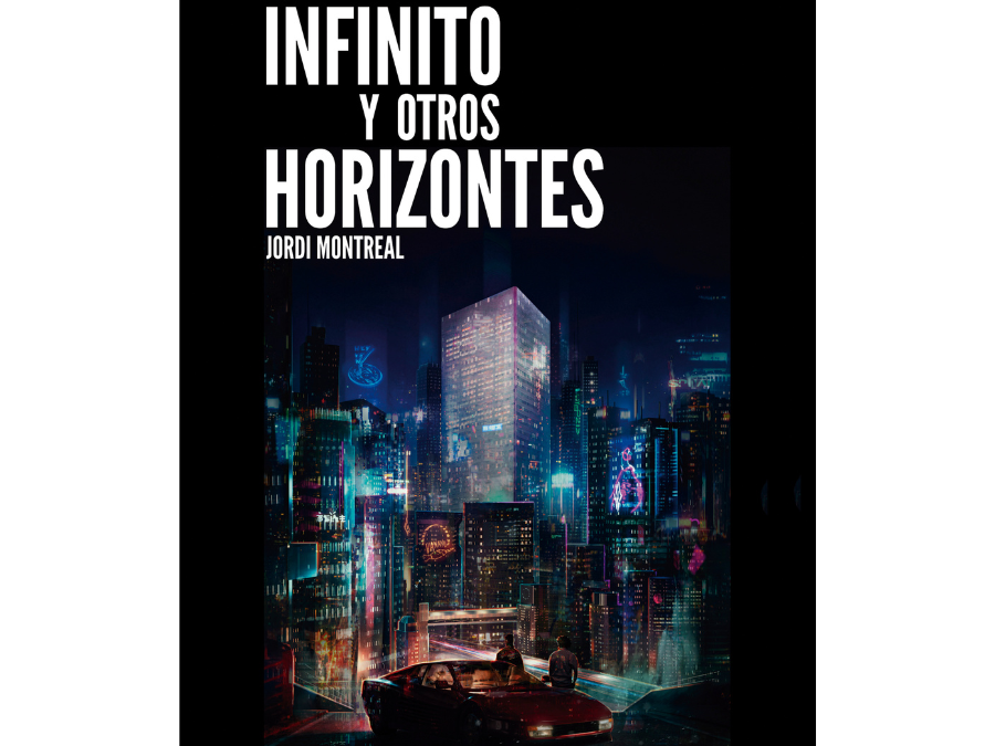 Jordi Montreal – El infinito y otros horizontes