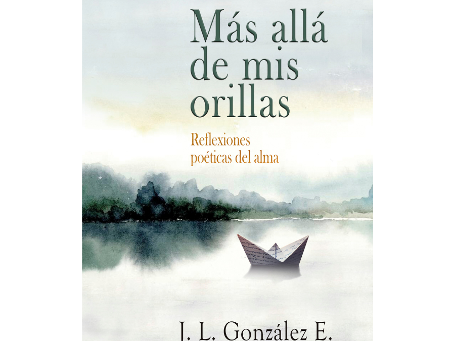 J. L. González E. – Más allá de mis orillas