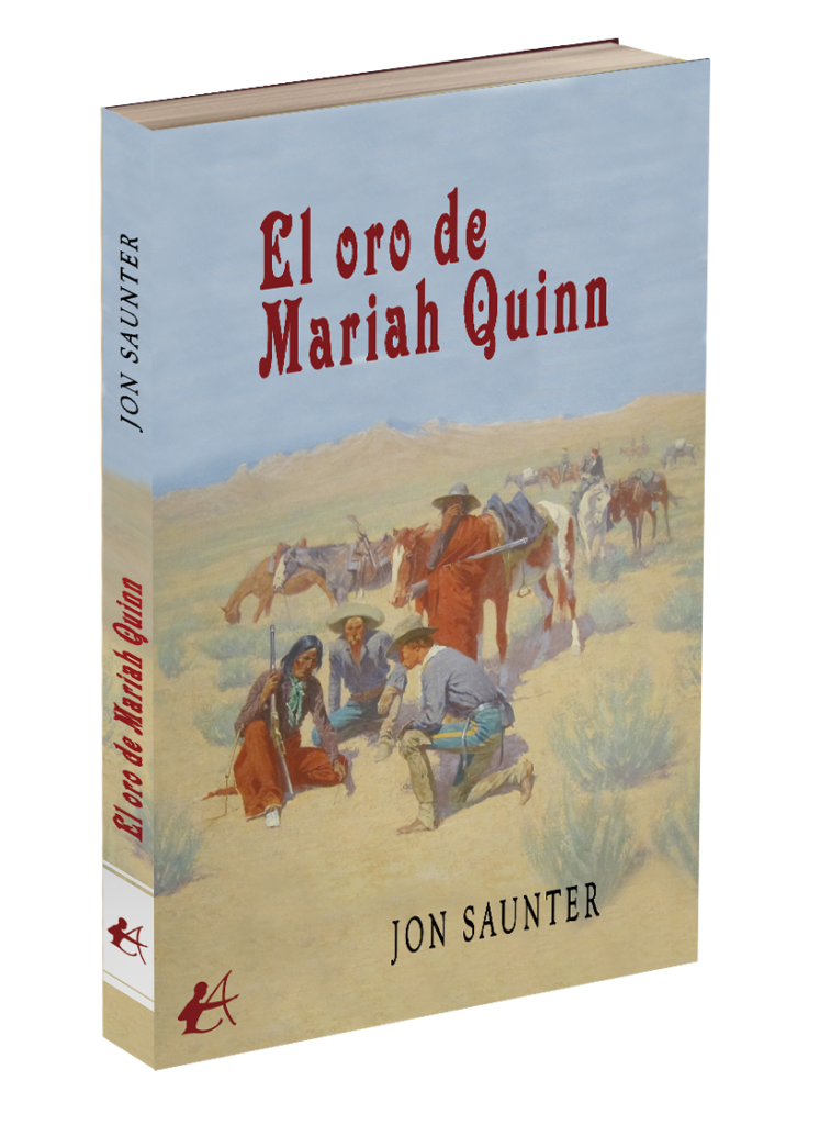 Portada del libro El oro de Mariah Quinn de Jons Sauter. Editorial Adarve, publicar un libro