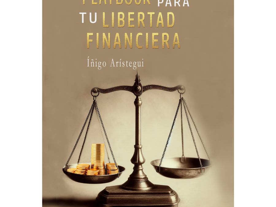 Íñigo Arístegui – Playbook para tu libertad financiera
