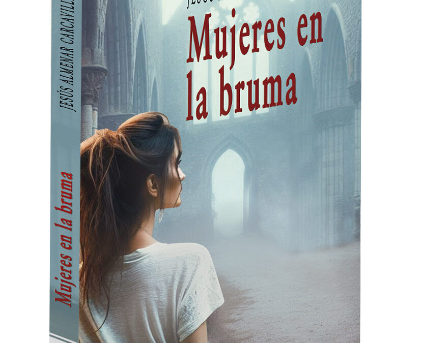 Mujeres en la bruma – Jesús Almenar Carcavilla