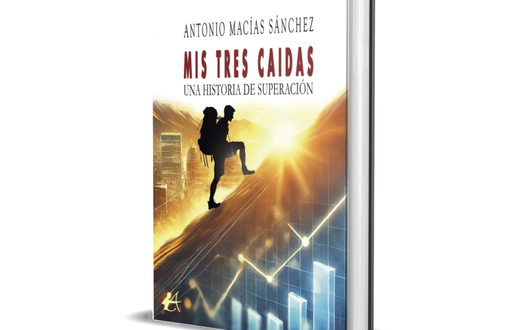 Antonio Macías Sánchez – Mis tres caídas