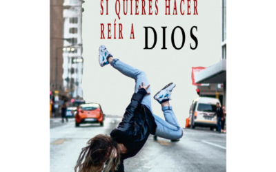 Si quieres hacer reír a Dios – Fuencisla Avial