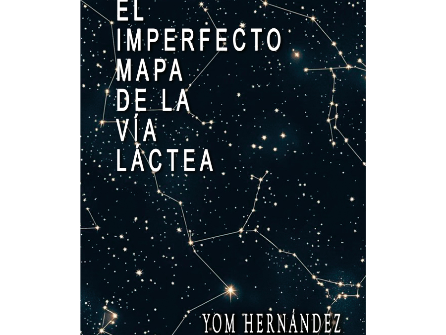 El imperfecto mapa de la Vía Láctea – Yom Hernández