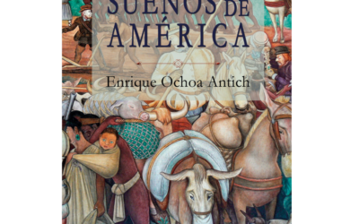 Sueños de América – Enrique Ochoa Antich