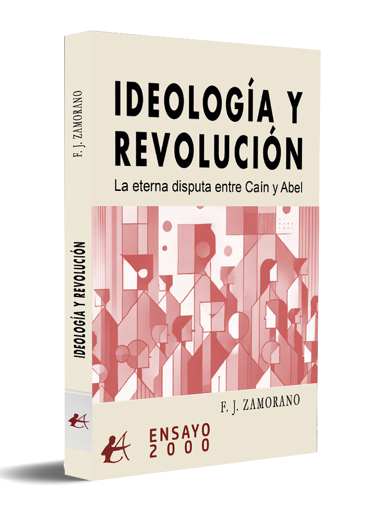 Ideología y revolución. La eterna disputa entre Caín y Abel