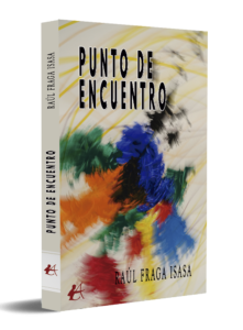 Punto de encuentro Raúl Fraga Isasa Editorial Adarve