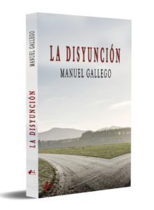 La disyunción Manuel Gallego editorial Adarve