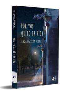 Por vos quito la vida encarnación villar