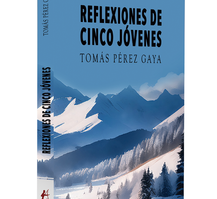 Entrevista a Tomás Pérez Gaya, autor del libro Reflexiones de cinco jóvenes