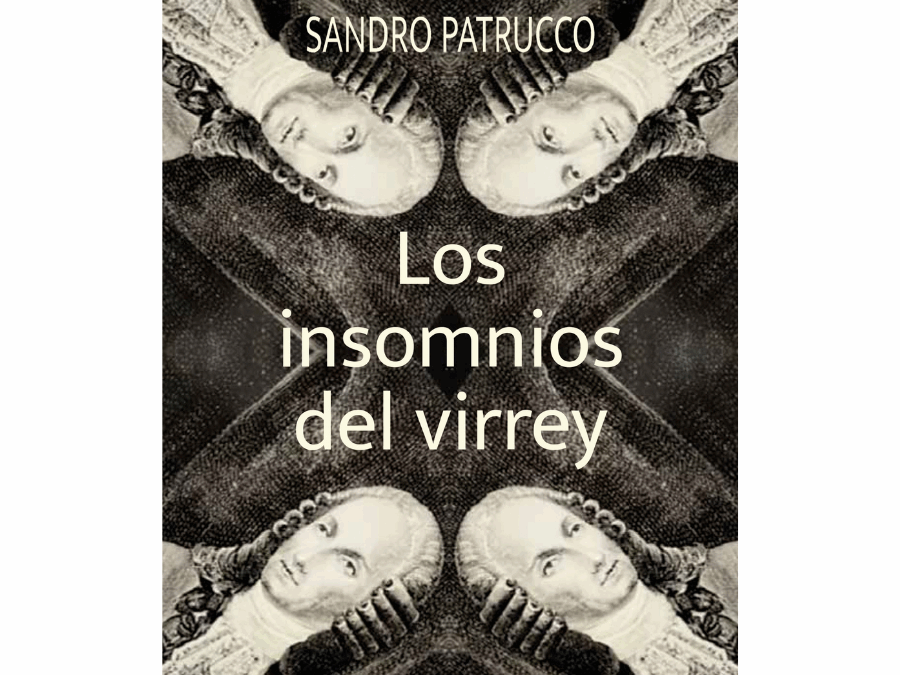 Los insomnios del virrey – Sandro Petrucco