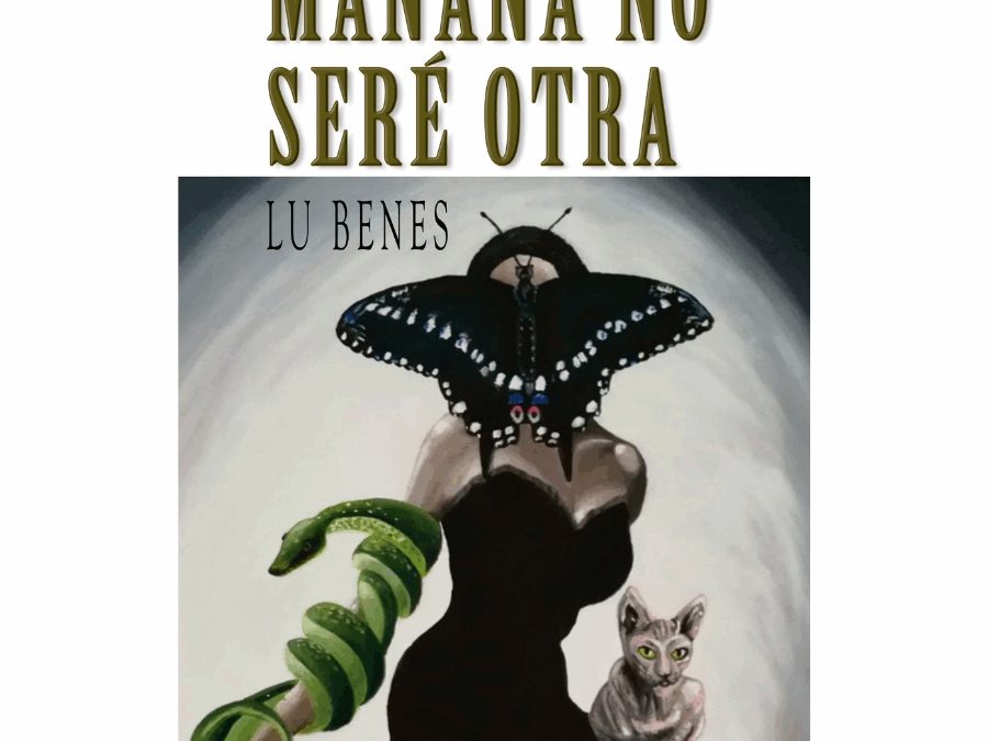 Mañana no seré otra – Lu Benes