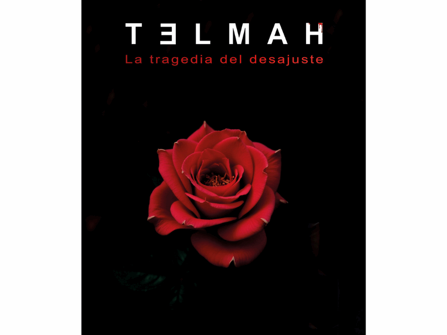 TELMAH, LA TRAGEDIA DEL DESAJUSTE