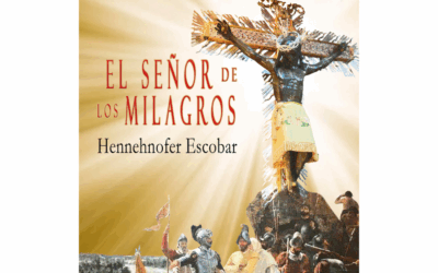 El señor de los milagros – Hennehnofer Escobar