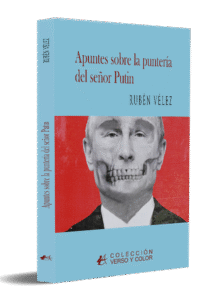 portada libro relieve Apuntes sobre la puntería del señor Putin de Rubén Vélez