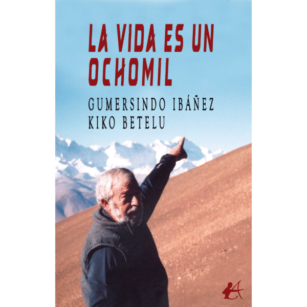 La vida es un ochomil