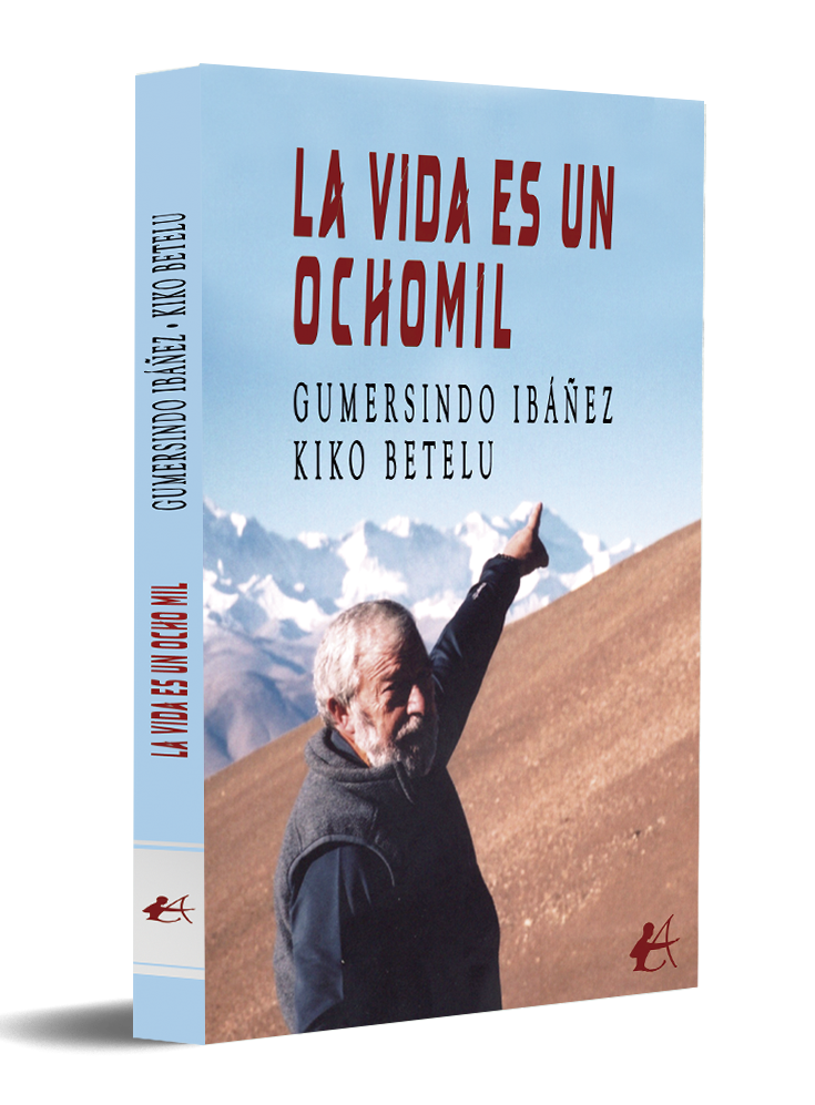 portada La vida es un ochomil - Gumersindo Ibáñez y Kiko Betelu