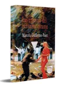 portada Las crónicas del peronista errante - Marcelo Guillermo Paier