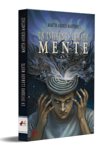 portada Un infierno llamado mente - Martín Andrés Martínez