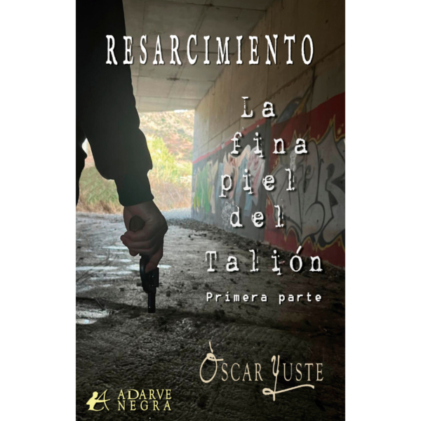 Resarcimiento La fina piel del Talión. Primera parte