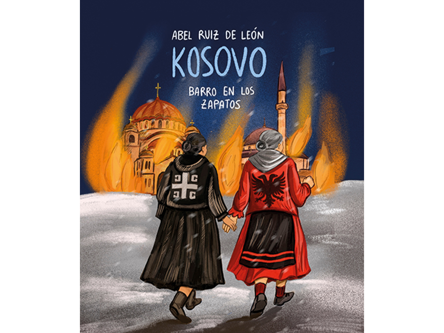 Kosovo. Barro en los zapatos – Abel Ruiz de León