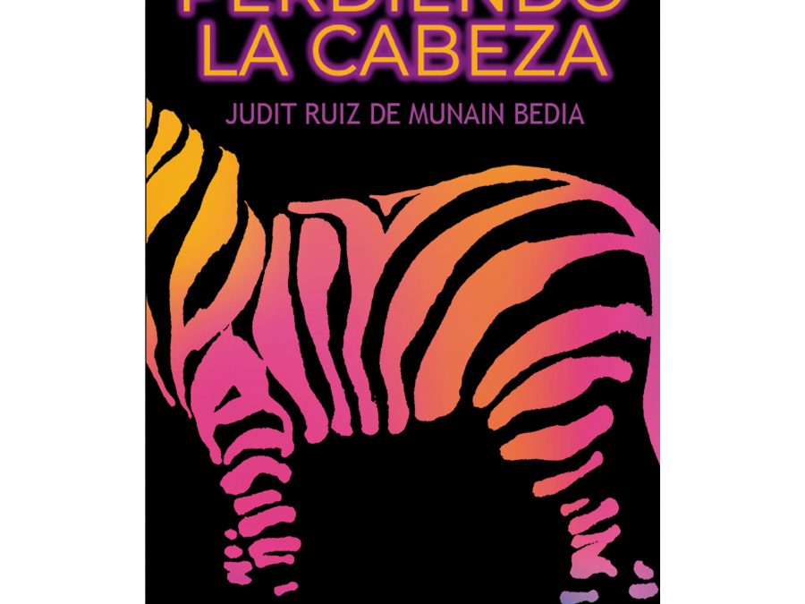 Perdiendo la cabeza – Judit Ruiz de Munain Bedia