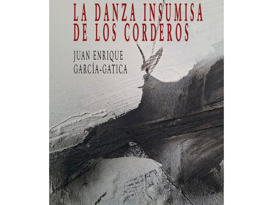 La danza insumisa de los corderos – Juan Enrique García-Gatica
