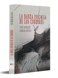 portada La danza insumisa de los corderos - Juan Enrique García-Gatica