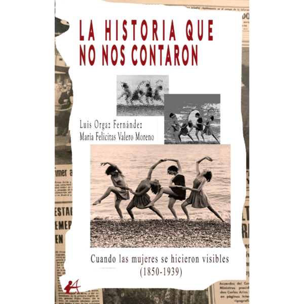 La historia que no nos contaron (1850-1939, cuando las mujeres se hicieron visibles)