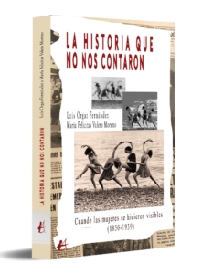 portada La historia que nos contaron - Luis Orgaz Fernández y María Felicitas Valero