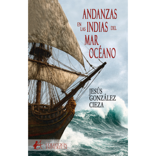 Andanzas en Las Indias del mar Océano