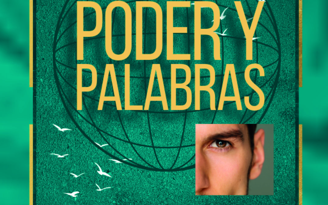 Poder y palabras – Gabriel de la Paz