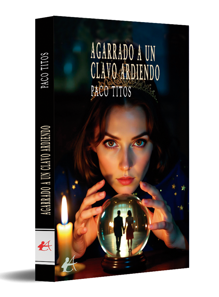 portada Agarrado a un clavo ardiendo - Paco Titos