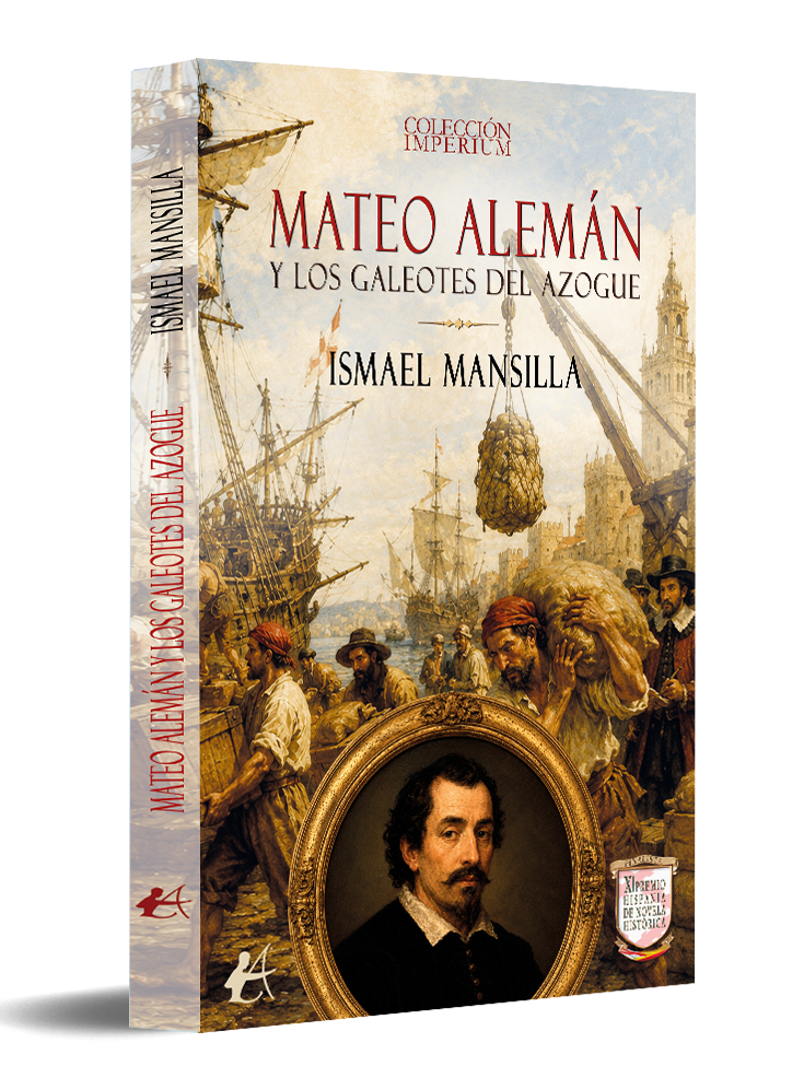portada Mateo Alemán y los galeotes del azogue - Ismael Mansilla