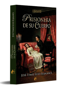 portada Prisionera de su cuerpo - José Tomás Reyes Bujalance